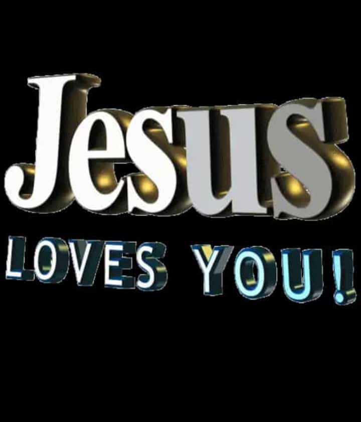 JESUS LOVES YOU.