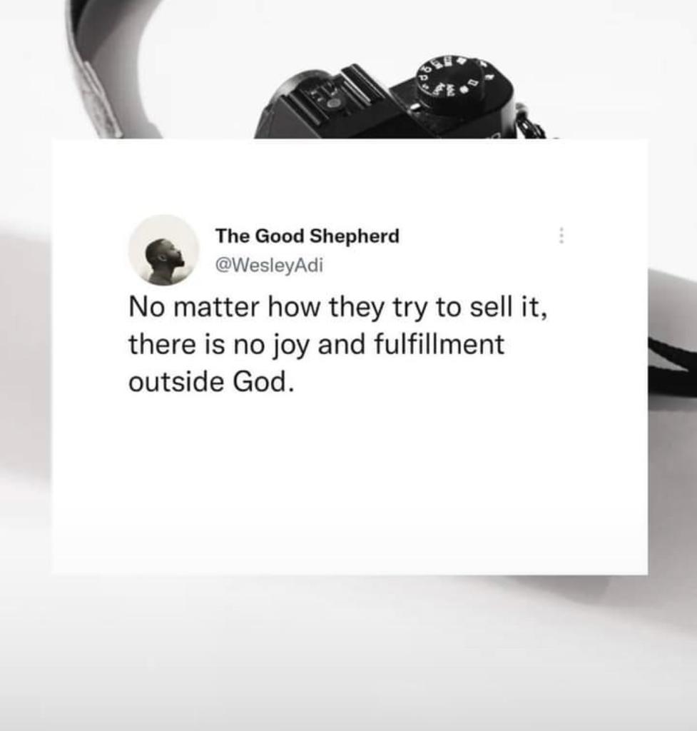 THERE IS NO JOY AND FULFILMENT OUTSIDE GOD.