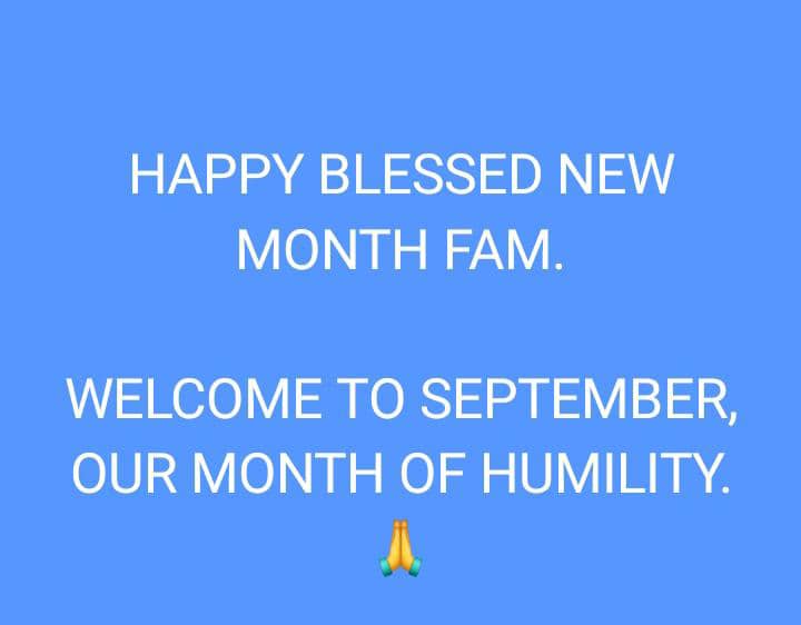 HAPPY BLESSED SEPTEMBER-OUR MONTH OF HUMILITY.